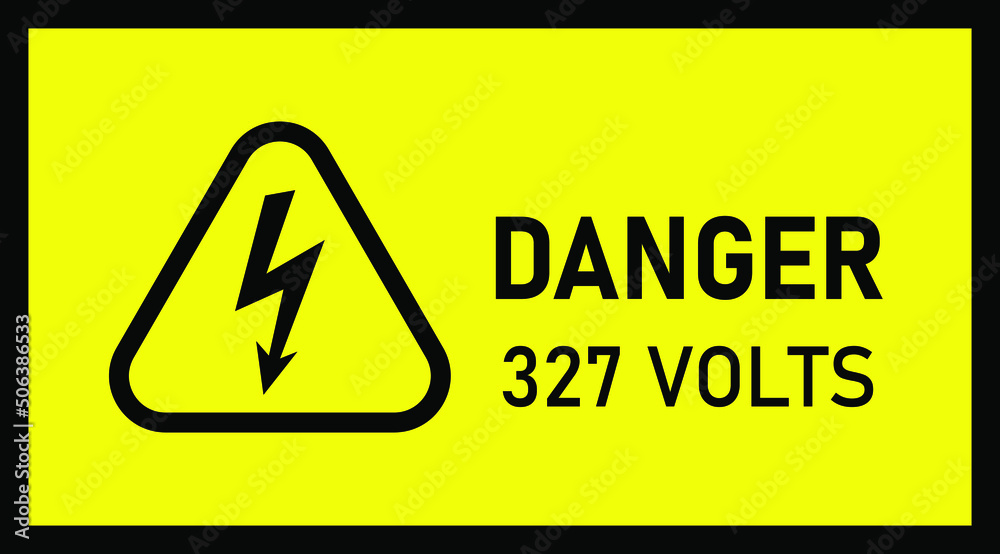 Danger 327 Volts Hazard Warning Signs vector Danger 327 Volts Hazard Warning Signs vector