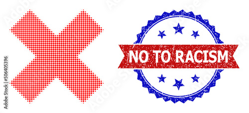 Halftone x-cross delete icon, and bicolor grunge No to Racism watermark. Halftone x-cross delete icon is made with small circle elements. Vector watermark with grunge bicolored style,