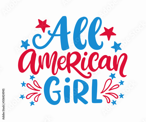 All American Girl. Fourth of July hand written ink lettering