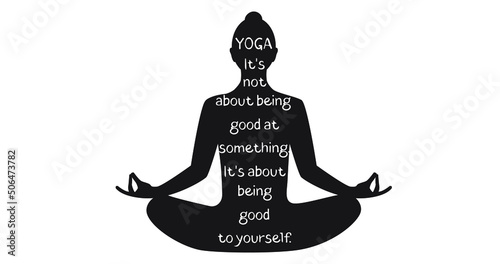Silhouette of meditating yogi with yoga quotes isolated on the white background. Vector illustration