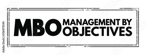 MBO Management By Objectives - strategic approach to enhance the performance of an organization, acronym text concept stamp photo