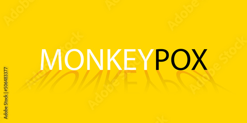 Banner with yellow background and text in black and white Monkeypox. The concept of a new monkey pox virus.  illustration. photo