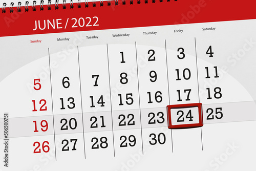 Calendar planner for the month june 2022, deadline day, 24, friday