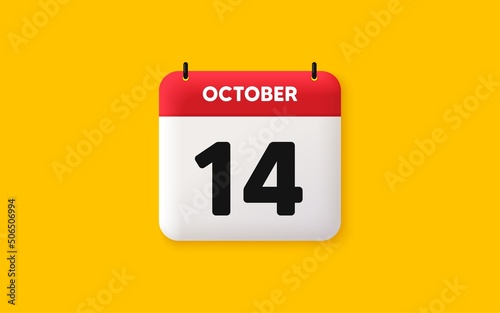 Calendar date 3d icon. 14th day of the month icon. Event schedule date. Meeting appointment time. Agenda plan, October month schedule 3d calendar and Time planner. 14th day day reminder. Vector