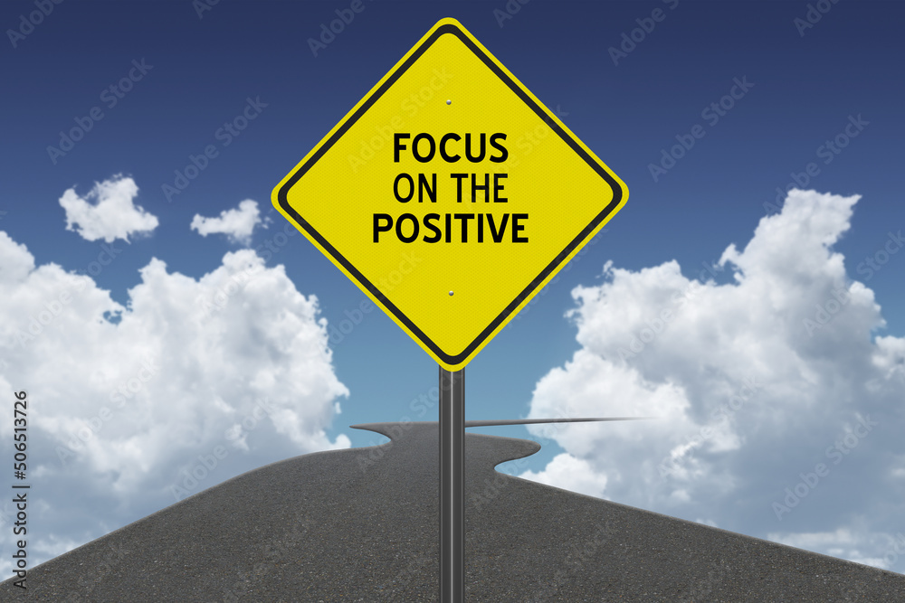 Focus on the Positive motivational quote on road to success.