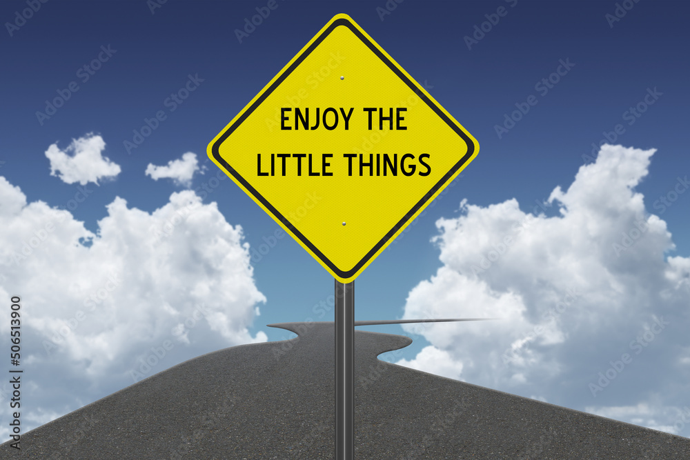 Enjoy the Little Things inspiring quote for happiness.