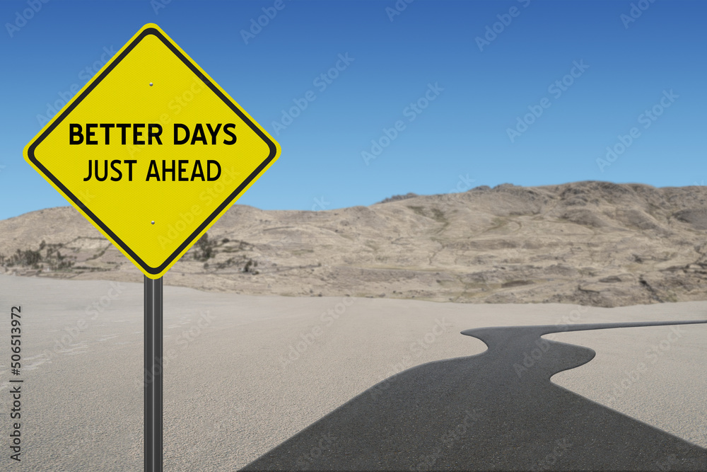 Better Days Just Ahead inspirational sign.