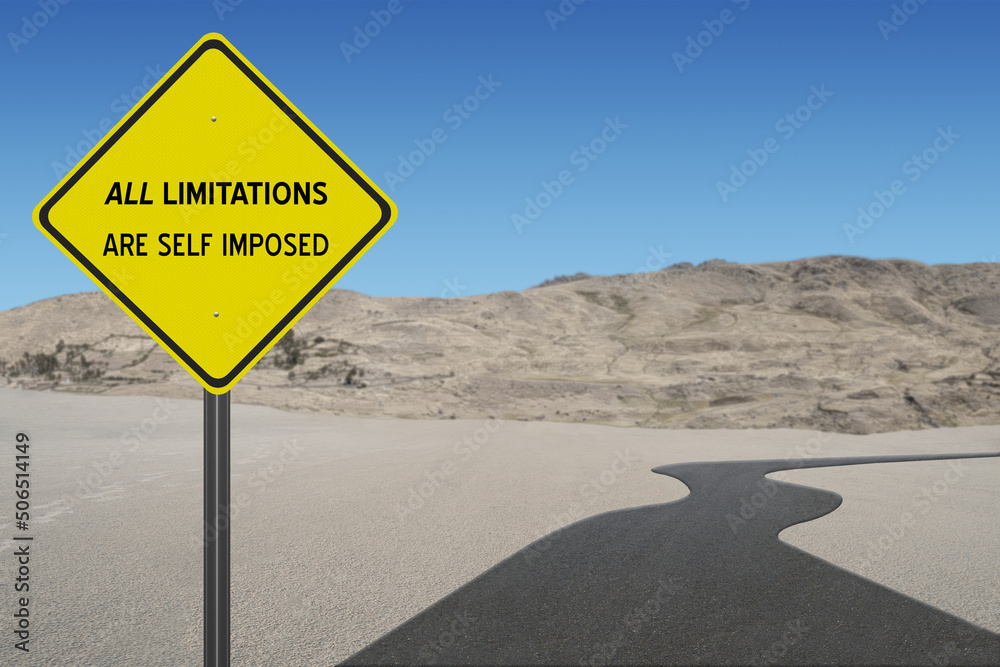 All Limitations Are Self Imposed motivational quote on roadsign.