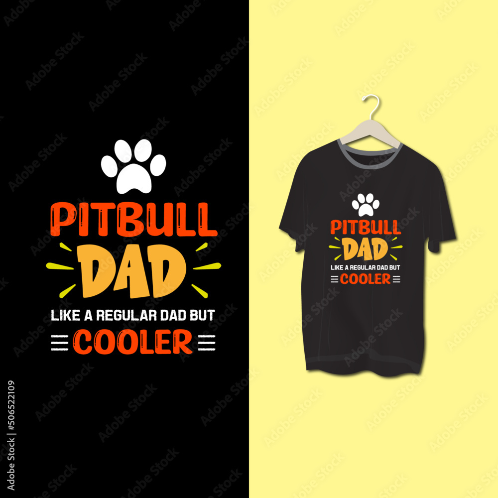 Pitbull Dad T-shirt Design Vector Stock Vector | Adobe Stock
