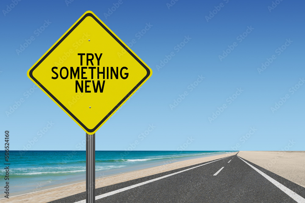 Try Something New sign.