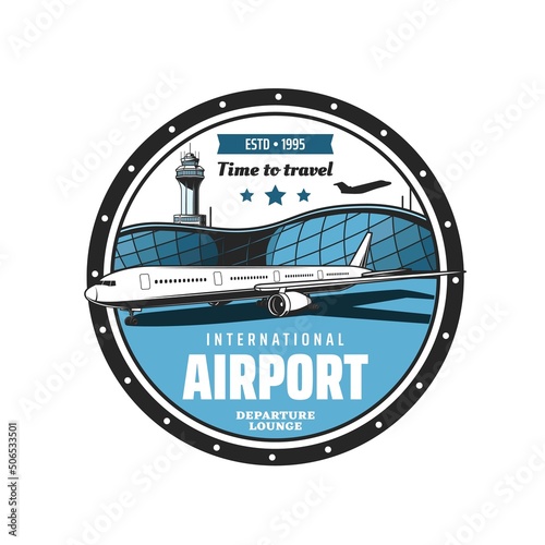 Airport icon with vector plane on runway, airplane in the sky, airport building of departure terminal and traffic control tower. Aircraft, air travel, aviation and passenger airlines isolated badge