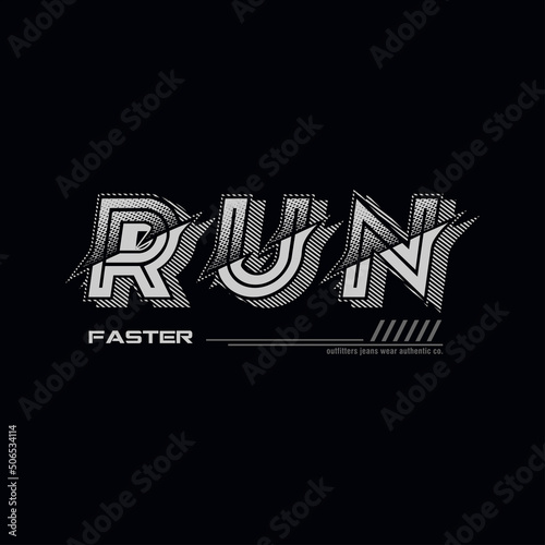 run faster typography tshirt and apparel design