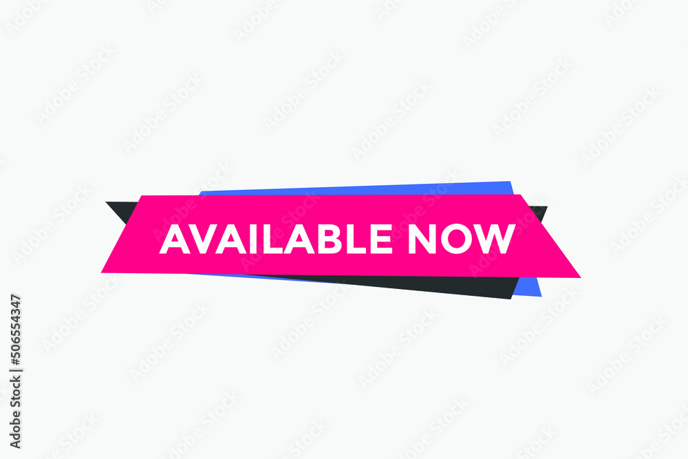 available now text web button template. available now sign icon label colorful available now text web button template. available now sign icon label colorful