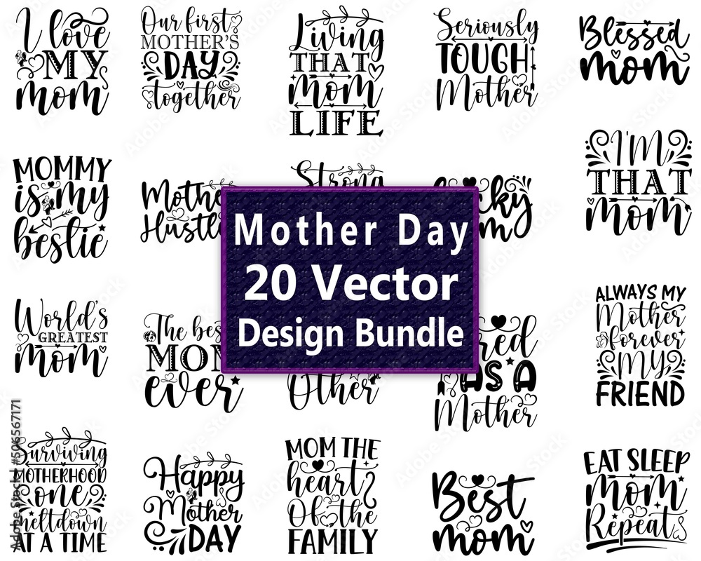 Mother Day Vector Design Bundle SVG Happy Mother S Day Svg Best Mom Svg Mom Svg Mother S