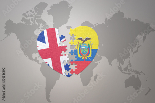 puzzle heart with the national flag of ecuador and great britain on a world map background. Concept.