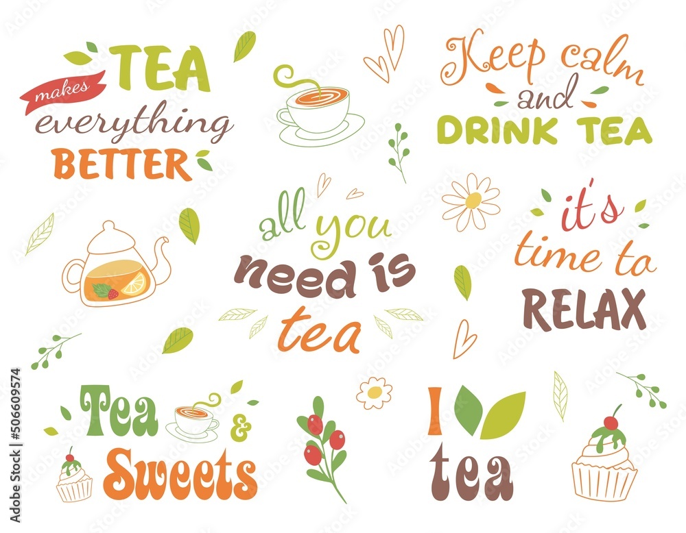 Quotes tea typography set with cups teapot and sweets Calligraphy hand written phrases about tea