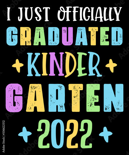 Officially Graduated Kindergarten Graduation Class of 2022 tshirt