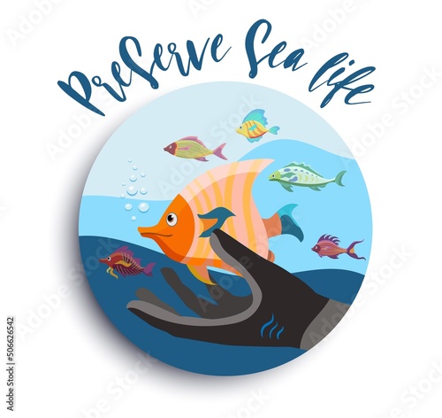 Round banner design dedicated to World Oceans day on June, 8. Preserve sea life lettering