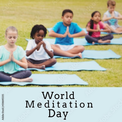 Composite image of world meditation day text and multiracial children meditating on mats in park