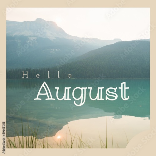 Digital composite of hello august text and scenic view of lake and mountains against clear sky