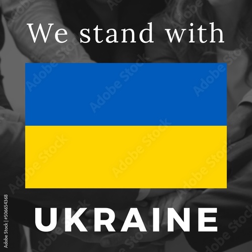 Digital composite image of we stand with ukraine text and ukraine national flag, copy space