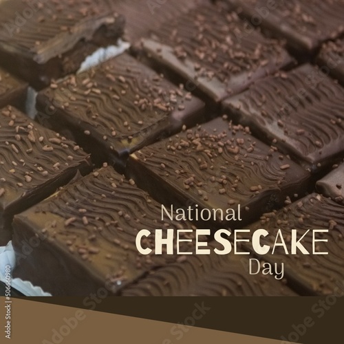 Composite of national cheesecake day text over chocolate and cheesecakes on table, copy space