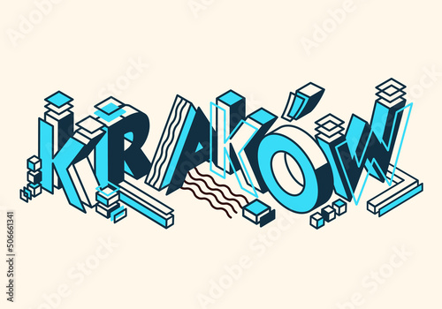Krakow, Kraków city isometric stock vector illustration. Logo for Poland town in blue white colors. Concept lettering for print, poster, banner, logo, advertising, sticker, postcard.