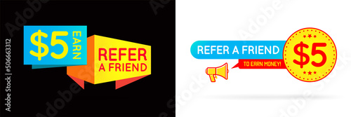 Set of Refer a friend colorful banners or posters. Referral Campaign. Refer and Earn Money. Affiliate Program. Vector.