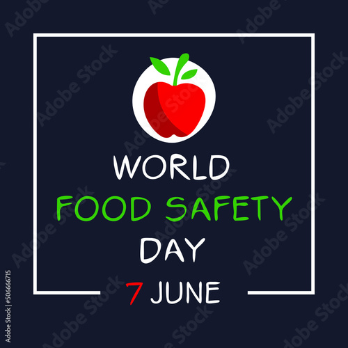 World Food Safety Day  held on 7 June.