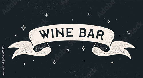 Wine Bar. Old school vintage ribbon, retro greeting card with ribbon, text wine bar. Old ribbon banner wine bar in engraving style. Retro vintage ribbon for banner, poster, web. Vector Illustration