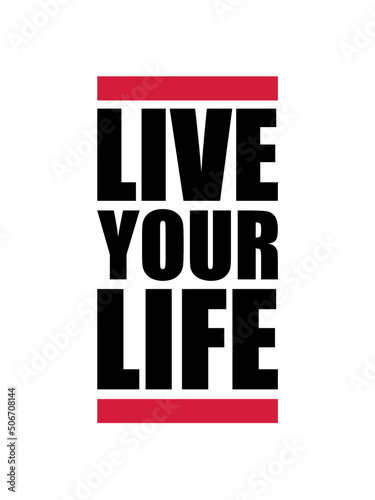 Live Your Life 