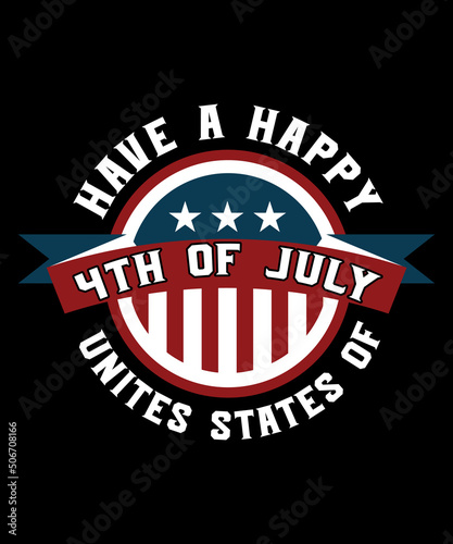 have a happy 4 Th of July unites states of
