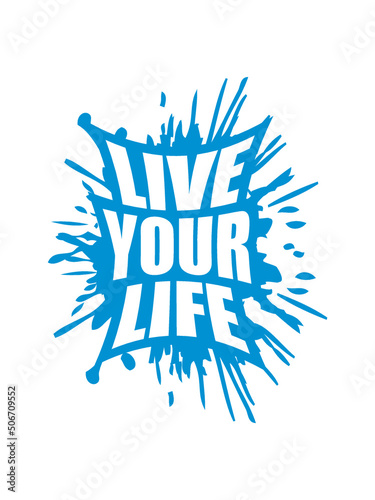 Live Your Life 