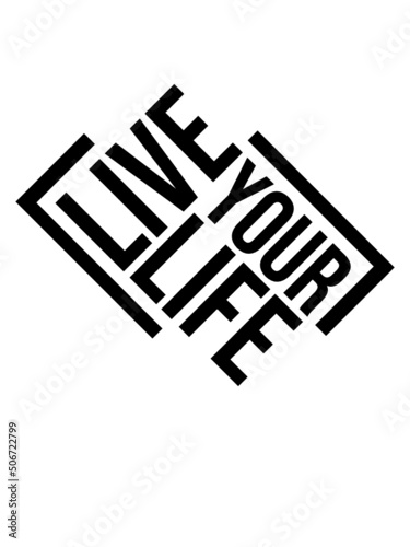 Live Your Life 