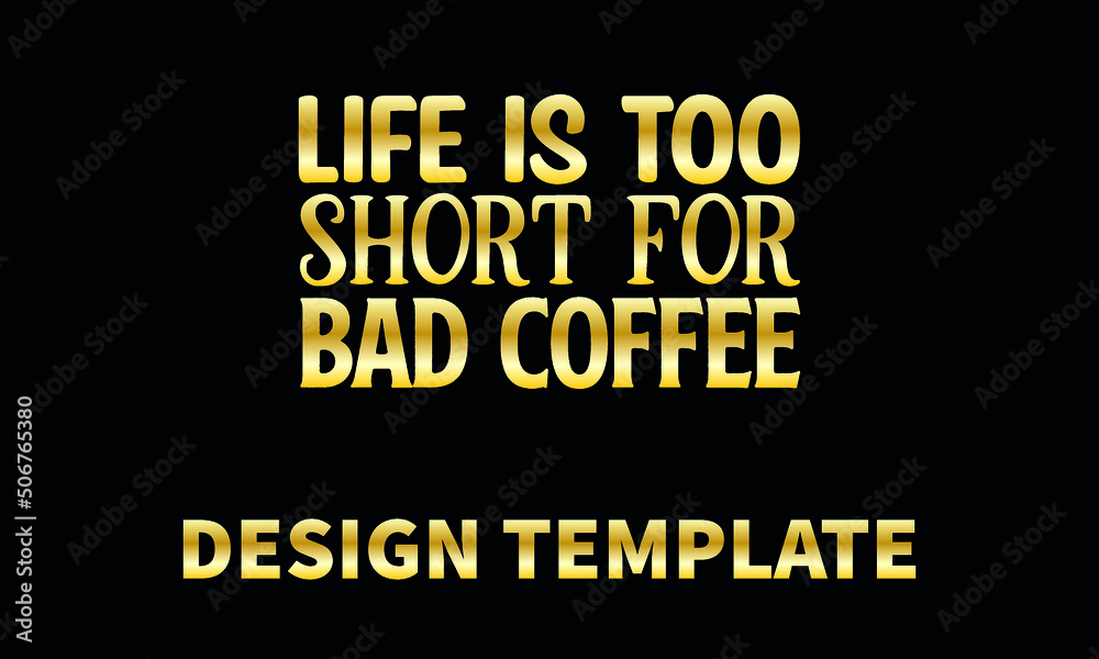 life is too short for bad coffee1  vector logo monogram template