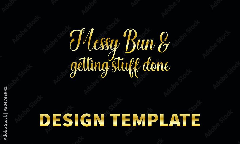 messy bun and getting stuff done vector logo monogram template Stock ...