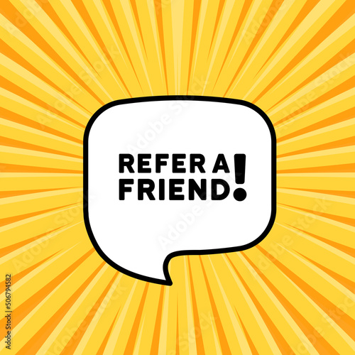 Speech bubble with Refer a friend text. Boom retro comic style. Pop art style. Vector line icon for Business and Advertising