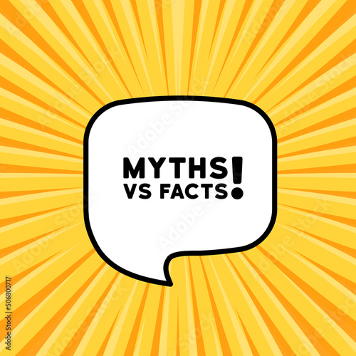 Speech bubble with Myths vs facts text. Boom retro comic style. Pop art style. Vector line icon for Business and Advertising