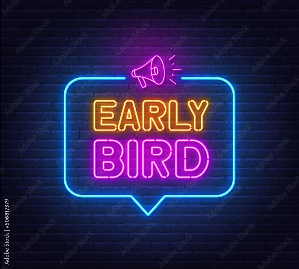 Early Bird neon sign in the speech bubble on brick wall background.