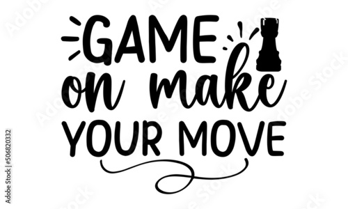 Foto Game On Make Your Move, Wordmark chess logo with king crown and bishop icon vec