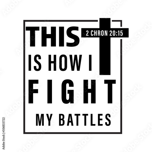this is how i fight my battles svg for design shirt,Quote Vector Religious