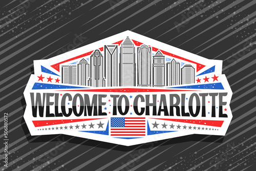 Vector logo for Charlotte, white decorative sign with illustration of contemporary charlotte city scape on day sky background, art design refrigerator magnet with black words welcome to charlotte