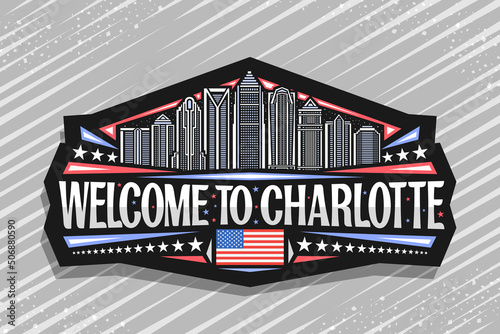 Vector logo for Charlotte, black decorative sign with illustration of charlotte city scape on dusk sky background, art design refrigerator magnet with unique lettering for words welcome to charlotte