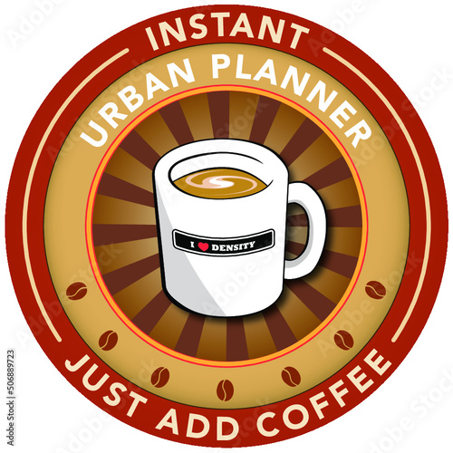 Instant Urban Planner Just Add Coffee | I Love Density