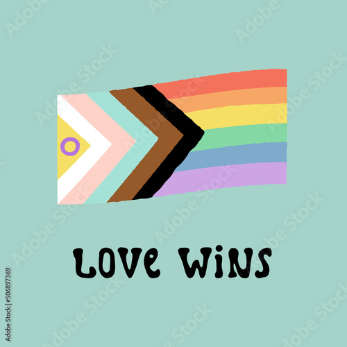 LGBTQ Progress Pride Flag with an Intersex-Inclusive colors and symbol, lettering Love wins. Pride month celebration. 