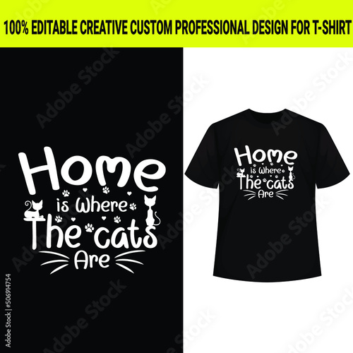 Obraz na plátne Home is where the cats are, cat design, vector design, typography cat t-shirt de
