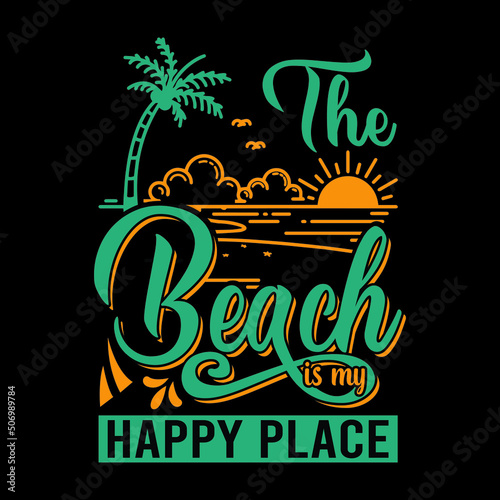 The beach is my  happy place t shirt design