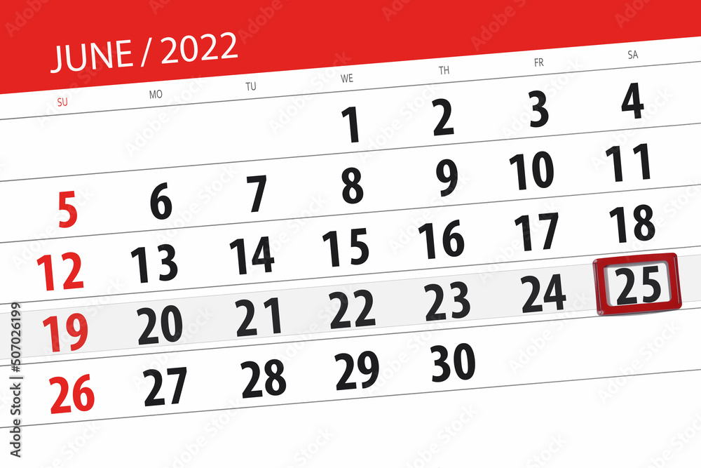 Obraz premium Calendar planner for the month june 2022, deadline day, 25, saturday
