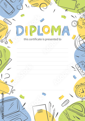 Diploma of school children. Sample elementary school kids certificate.  Background with school supplies and objects with place for text. Vector illustration