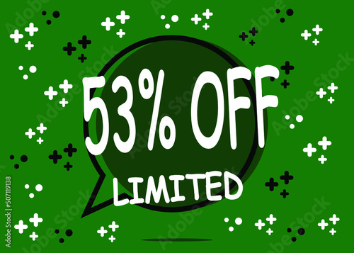 53% off limited units. Sale banner in the form of a balloon for promotion in green.